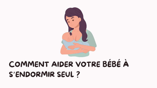 Comment aider votre bébé à s'endormir seul ?