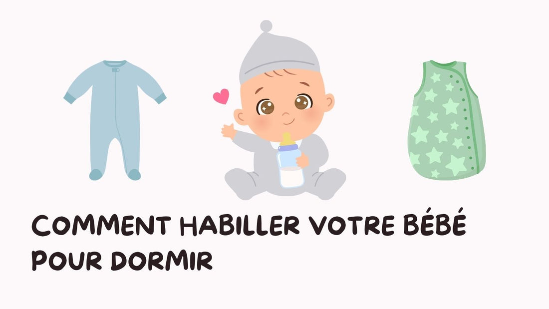 Comment habiller votre bébé pour dormir ?